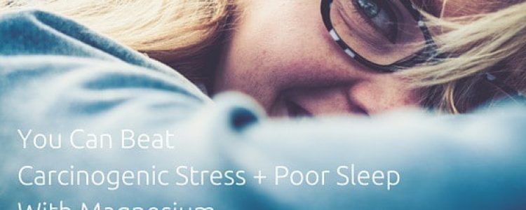 How Magnesium Lowers Your Risk Of Cancer By Reducing Cortisol and Regulating Melatonin