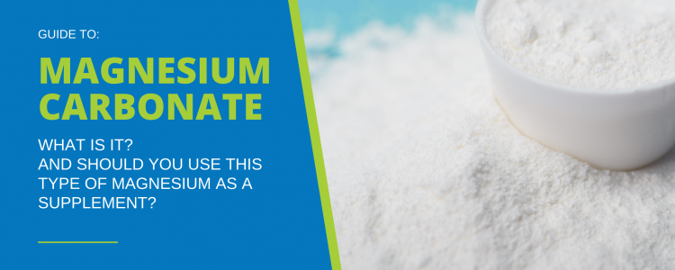 Magnesium Carbonate: Your Guide to This Type of Magnesium Supplement