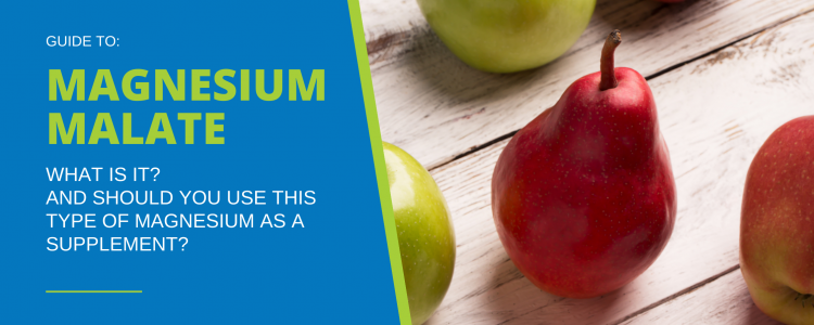 Magnesium Malate: Benefits, Pros, Cons and Key Facts