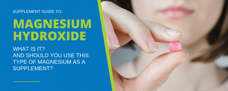 Magnesium Hydroxide: Benefits, Side Effects & Alternatives