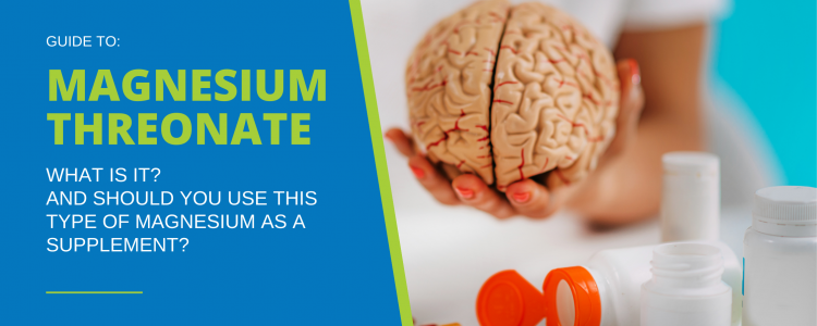 Magnesium L-Threonate: Key Facts About This Type of Magnesium Supplement