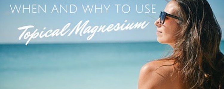 Benefits Of Topical Magnesium